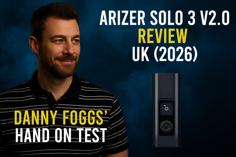 Arizer Solo 3 V2.0 Review UK (2026) – Danny Foggs’ Hands-On Test