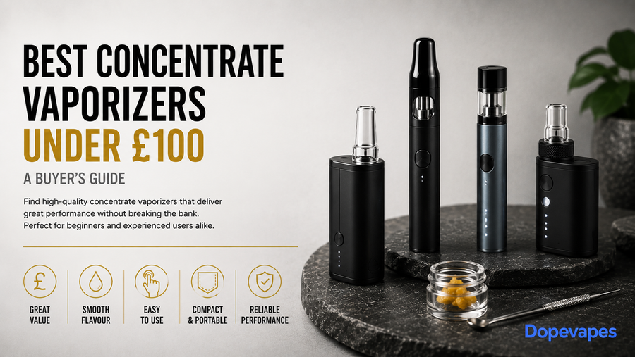Best Concentrate Vaporizers Under £100 (UK Buyer’s Guide 2026)