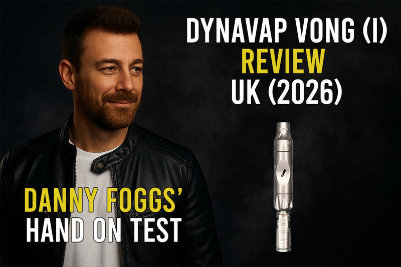 DynaVap VonG (i) Review UK (2026) – Danny Foggs’ Hands-On Test