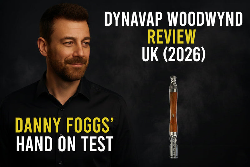 DynaVap WoodWynd Review UK (2026) – Danny Foggs’ Hands-On Test