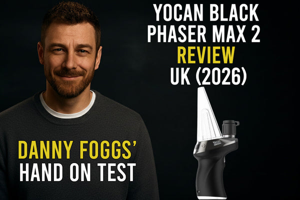 Yocan Black Phaser Max 2 Review UK (2026) – Danny Foggs ’ Hands - On Test