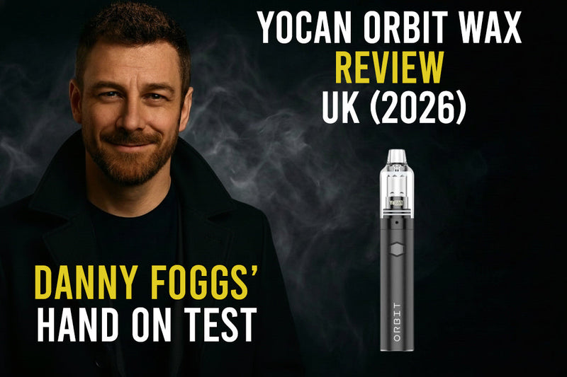 Yocan Orbit Wax Vaporizer Review UK (2026) – Danny Foggs’ Hands-On Test