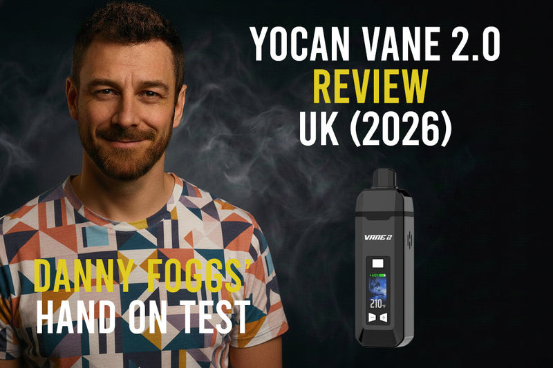 Yocan Vane 2.0 Review UK (2026) – Danny Foggs’ Hands-On Test