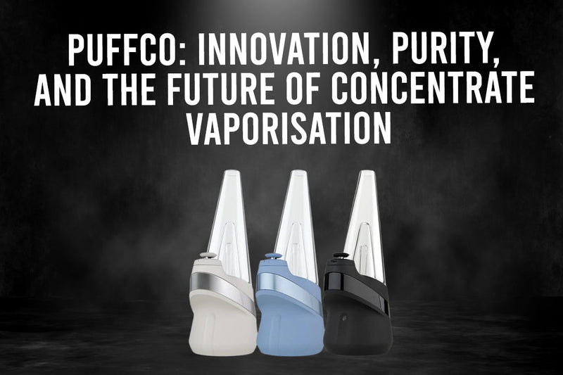 Puffco: Innovation, Purity, and the Future of Concentrate Vaporisation